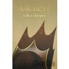 Macbeth (Collector's Edition) - William Shakespeare Macbeth (Collector's Edition) - William Shakespeare