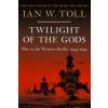 Twilight of the Gods - War in the Western Pacific, 1944-1945 Twilight of the Gods - War in the Western Pacific, 1944-1945