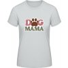 E190 Tričko - Nápis Dog Mama - Pacifická sivá - S - Dámske E190 Tričko - Nápis Dog Mama - Pacifická sivá - S - Dámske