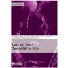 Lust auf Sex - Sexualitat im Alter (Birgitta Bernhardt,Mandy Rüdiger,A. Mewitz,Anja Hartmann)(Brožovaná) Lust auf Sex - Sexualitat im Alter (Birgitta Bernhardt,Mandy Rüdiger,A. Mewitz,Anja Hartmann)(Brožovaná)