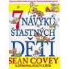 7 návyků šťastných dětí - Sean Covey 7 návyků šťastných dětí - Sean Covey