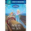 Across the Sea (Ruth Homberg,Brittany Candau,Disney Storybook Art Team)(Brožovaná) Across the Sea (Ruth Homberg,Brittany Candau,Disney Storybook Art Team)(Brožovaná)