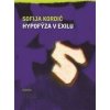 Hypofýza v exilu - Sofija Kordić Hypofýza v exilu - Sofija Kordić
