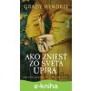 E-kniha Ako zniesť zo sveta upíra. Návod dámskeho čitateľského klubu - Grady Hendrix E-kniha Ako zniesť zo sveta upíra. Návod dámskeho čitateľského klubu - Grady Hendrix
