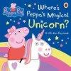 Peppa Pig: Where's Peppa's Magical Unicorn? (Peppa Pig)(Leporelo) Peppa Pig: Where's Peppa's Magical Unicorn? (Peppa Pig)(Leporelo)
