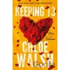 Keeping 13 (český jazyk) - Chloe Walsh Keeping 13 (český jazyk) - Chloe Walsh