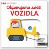 Objevujeme svět! Vozidla Objevujeme svět! Vozidla