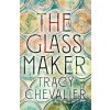 The Glassmaker - Tracy Chevalier The Glassmaker - Tracy Chevalier