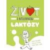 Život s intoleranciou laktózy (Marcel Lavrík, R. Stolárik, Renáta Madzinová) Život s intoleranciou laktózy (Marcel Lavrík, R. Stolárik, Renáta Madzinová)