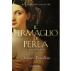 fermaglio di perla. La grazia di Rafffaello. Il secolo dei giganti (Antonio Forcellino)(Brožovaná) fermaglio di perla. La grazia di Rafffaello. Il secolo dei giganti (Antonio Forcellino)(Brožovaná)