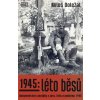 1945: Léto běsů 1945: Léto běsů