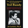 The 1976 Psychological Assessment of Ted Bundy (Al Carlisle)(Brožovaná) The 1976 Psychological Assessment of Ted Bundy (Al Carlisle)(Brožovaná)