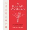 Botanist's Vocabulary (Susan K Pell)(Pevná) Botanist's Vocabulary (Susan K Pell)(Pevná)