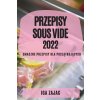 Przepisy Sous Vide 2022 Przepisy Sous Vide 2022
