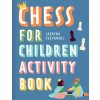 Chess For Children Activity Book Chess For Children Activity Book