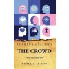 The Crowd A Study of the Popular Mind (Gustave Le Bon)(Pevná) The Crowd A Study of the Popular Mind (Gustave Le Bon)(Pevná)