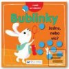 Bublinky Jedna nebo více… Bublinky Jedna nebo více…