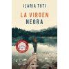 LA VIRGEN NEGRA (ILARIA TUTI)(Brožovaná) LA VIRGEN NEGRA (ILARIA TUTI)(Brožovaná)