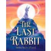 The Last Rabbit - Shelley Moore Thomas The Last Rabbit - Shelley Moore Thomas