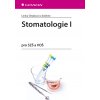 Stomatologie I - Lenka Slezáková a kolektiv Stomatologie I - Lenka Slezáková a kolektiv