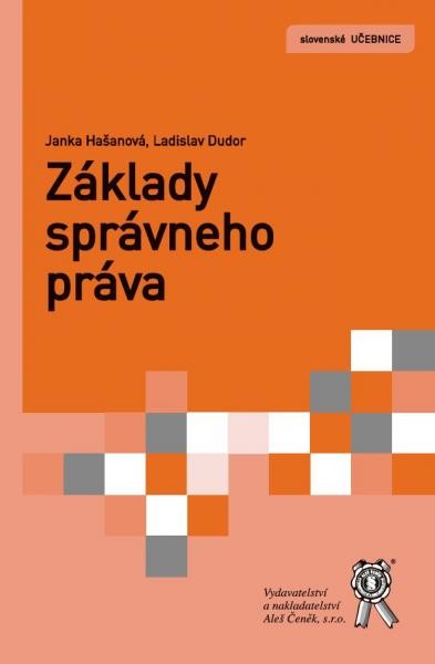 Základy správneho práva - Hašanová Janka, Dudor Ladislav