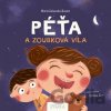 Péťa a zoubková víla - Marta Galewska-Kustra, Joanna Kłos (ilustrátor) Péťa a zoubková víla - Marta Galewska-Kustra, Joanna Kłos (ilustrátor)