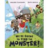 We're Going to Find the Monster - Malorie Blackman We're Going to Find the Monster - Malorie Blackman