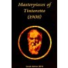 Masterpieces of Tintoretto (1908) (Iacob Adrian)(Brožovaná) Masterpieces of Tintoretto (1908) (Iacob Adrian)(Brožovaná)
