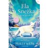 Ela a Snežka, vianočné priateľky - Webbová Holly Ela a Snežka, vianočné priateľky - Webbová Holly