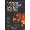 October Screams: A Halloween Anthology (Brian Keene,Ronald Malfi)(Brožovaná) October Screams: A Halloween Anthology (Brian Keene,Ronald Malfi)(Brožovaná)