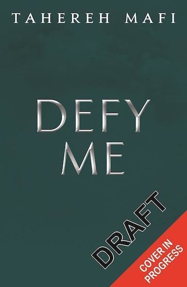Defy Me - Tahereh Mafi