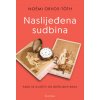 Naslijeđena sudbina (Noémi Orvos-Tóth)(Brožovaná) Naslijeđena sudbina (Noémi Orvos-Tóth)(Brožovaná)