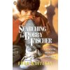 Searching for Bobby Fischer (Fred Waitzkin)(Brožovaná) Searching for Bobby Fischer (Fred Waitzkin)(Brožovaná)