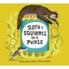 Sloth And Squirrel In A Pickle (Kelly Collier)(Pevná) Sloth And Squirrel In A Pickle (Kelly Collier)(Pevná)