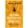 Metoda šestifázové meditace - Vishen Lakhiani Metoda šestifázové meditace - Vishen Lakhiani