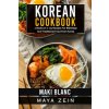Korean Cookbook (Zein Maya Zein,Blanc Maki Blanc)(Brožovaná) Korean Cookbook (Zein Maya Zein,Blanc Maki Blanc)(Brožovaná)