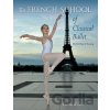 The French School of Classical Ballet - Vanina Wilson The French School of Classical Ballet - Vanina Wilson