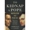 To Kidnap a Pope To Kidnap a Pope