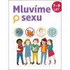 Mluvíme o sexu - Jean Cohen, Jacqueline Kahn - Nathan, Christiane Verdoux, Marie Leghima Mluvíme o sexu - Jean Cohen, Jacqueline Kahn - Nathan, Christiane Verdoux, Marie Leghima