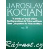 Tri skladby pre husle a klavír op. 19 - Jaroslav Kocian Tri skladby pre husle a klavír op. 19 - Jaroslav Kocian