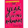 The Year of Living Awkwardly - Emma Chastain The Year of Living Awkwardly - Emma Chastain