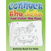 Connect the Dots and Color Me Now (Activity Book for Kids) (Speedy Publishing LLC)(Brožovaná) Connect the Dots and Color Me Now (Activity Book for Kids) (Speedy Publishing LLC)(Brožovaná)