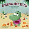 Roaring Mad Riley: An Anger Management Story for Kids (Dean Gray)(Brožovaná) Roaring Mad Riley: An Anger Management Story for Kids (Dean Gray)(Brožovaná)