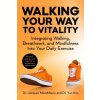 Walking Your Way to Vitality Walking Your Way to Vitality