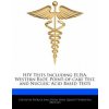 HIV Tests Including Elisa, Western Blot, Point-Of-Care Test, and Nucleic Acid Based Tests (Patrick Sing)(Brožovaná) HIV Tests Including Elisa, Western Blot, Point-Of-Care Test, and Nucleic Acid Based Tests (Patrick Sing)(Brožovaná)