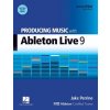Producing Music with Ableton Live 9 Producing Music with Ableton Live 9