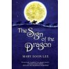 The Sign of the Dragon (Mary Soon Lee)(Brožovaná) The Sign of the Dragon (Mary Soon Lee)(Brožovaná)