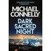 Dark Sacred Night - Michael Connelly Dark Sacred Night - Michael Connelly