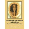 The Astrologer, the Counsellor and the Priest The Astrologer, the Counsellor and the Priest