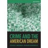 Crime and the American Dream - Messner, Steven F.; Rosenfeld, Richard Crime and the American Dream - Messner, Steven F.; Rosenfeld, Richard